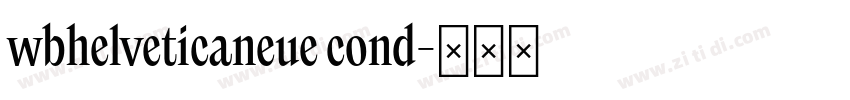 wbhelveticaneue cond字体转换